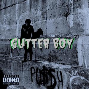 Gutter Boy (Explicit)