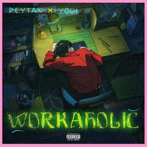 Workaholic (Explicit)