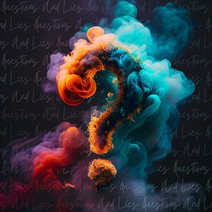 Questions and Lies (feat. Matt Muehling) (Explicit)