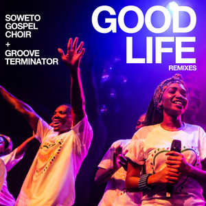 Soweto Gospel Choir - Good Life (Devitchi Remix)