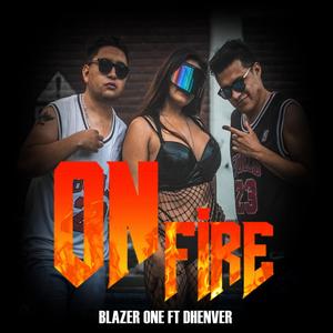 ON FIRE (feat. DHENVER) (Explicit)