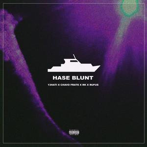 HASE BLUNT (feat. RK & Rufu$) (Explicit)
