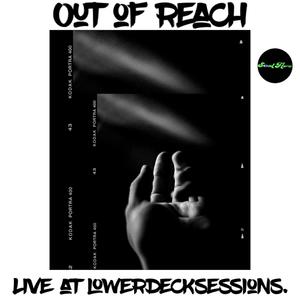 Out of Reach (Live at LowerDeck Sessions|Explicit)