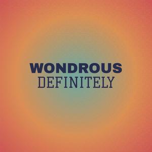 Wondrous Definitely