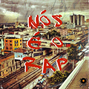 Nós é o Rap (Explicit)