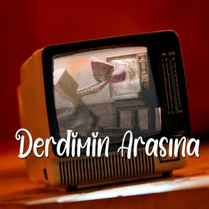 Derdimin Arasına