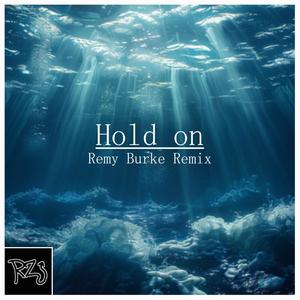 Hold on (feat. DaRii & RemyBurke) [Remix]