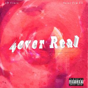 4ever Real (feat. Saint Frm LA) (Explicit)