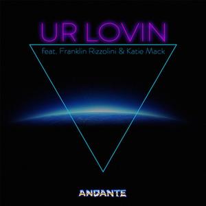 UR LOVIN (feat. Franklin Rizzolini & Katie Mack)