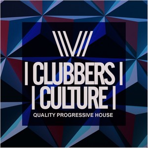 Clubbers Culture: Quality Progressive House