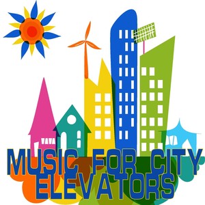 Music for City Elevators (Easy Listening Selection)