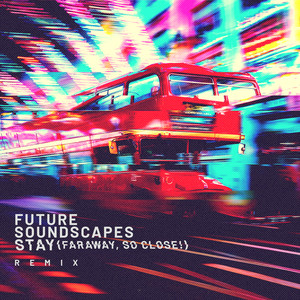 Stay (Faraway, So Close!) (Remix)