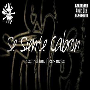 Se siente cabron (feat. Ears Meles) [Explicit]