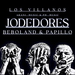 Jodedores (feat. Papillo) [Explicit]