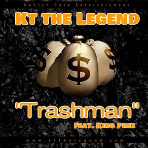 Trashman(feat. King Prez) (Explicit)
