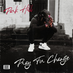 Pray For Change (Explicit)