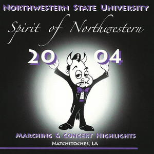 Spirit of Northwestern: 2004 Marching and Concert Highlights, Vol 2