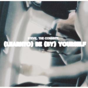 (learnto) Be (by) Yourself (Explicit)