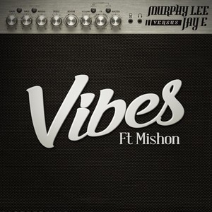 Vibes (Murphy Lee vs Jay E) [feat. Mishon] [Explicit]