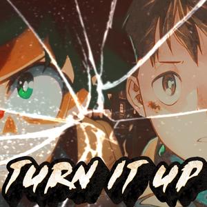 Turn It Up (My Hero Academia) (feat. Pure ChAos Music)