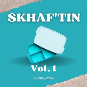 Skhaf'tin, Vol. 1