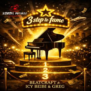 3Step To Fame (feat. BeatCraft, Icy Beibi & Greg)