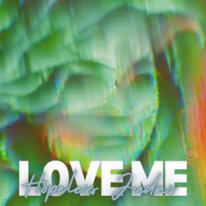 Love Me (feat. Cybah)