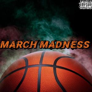 March Madness (Explicit)
