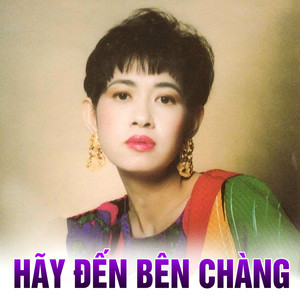 Hãy Đến Bên Chàng