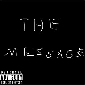The Message (feat. Lil Culture) (Explicit)