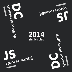 2014 Jigsaw/Dufflecoat Records Singles Club