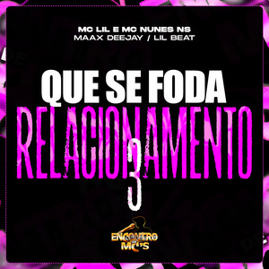Que se Foda Relacionamento 3 (Explicit)