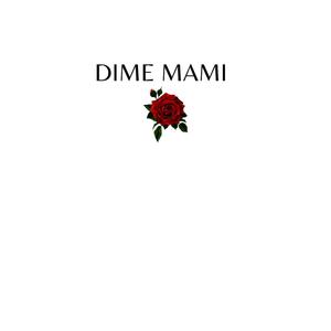 DIME MAMI (Explicit)