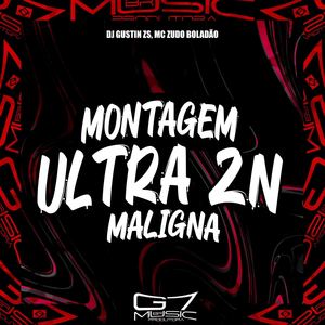 Montagem Ultra Zn Maligna (Explicit)