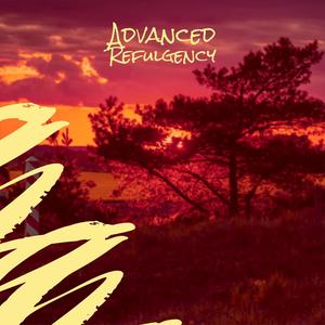 Advanced Refulgency