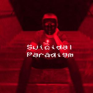 Suicidal Paradigm (Explicit)