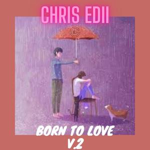 Born to Love V.2