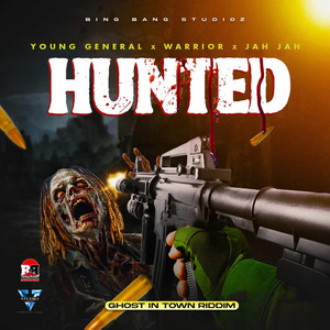 Hunted (Ghost in Town Riddim) (Explicit)