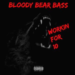 Workin For 10 (Explicit)