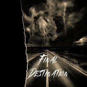 Final Destination (Explicit)