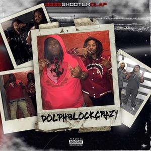 Dolph Block Crazy (Explicit)