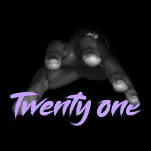 Twenty One (Explicit)