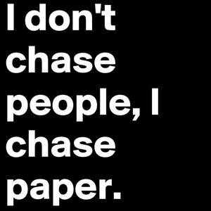 Only Thing I Chase Is Paper (Explicit)