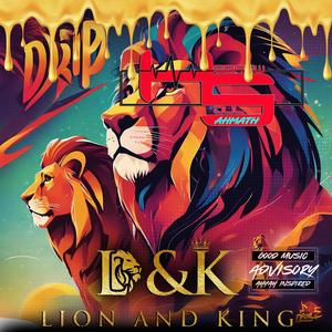 Drip (feat. Lion & King)