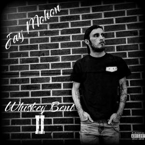 Whiskey bent II (Explicit)