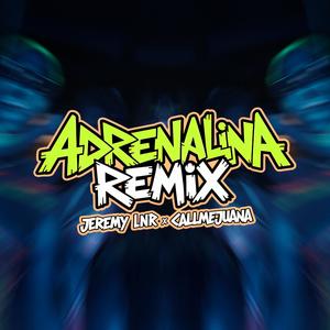 ADRENALINA (feat. CALL ME JUANA) [Remix]