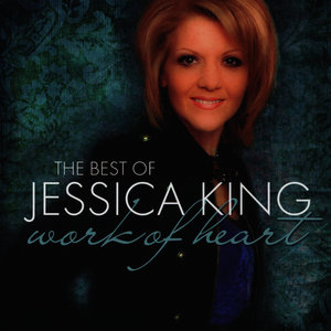 The Best of Jessica King: Work of Heart