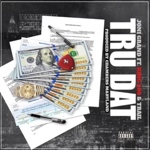 Tru Dat(feat. Trail & King Los) (Explicit)