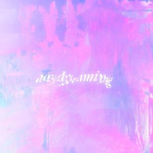 Daydreaming (Explicit)