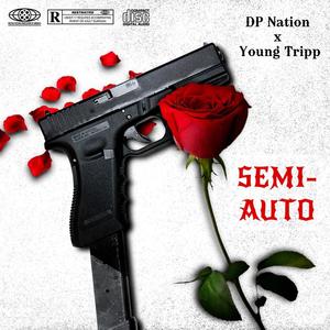 Semi-auto (feat. Young Tripp) [Explicit]